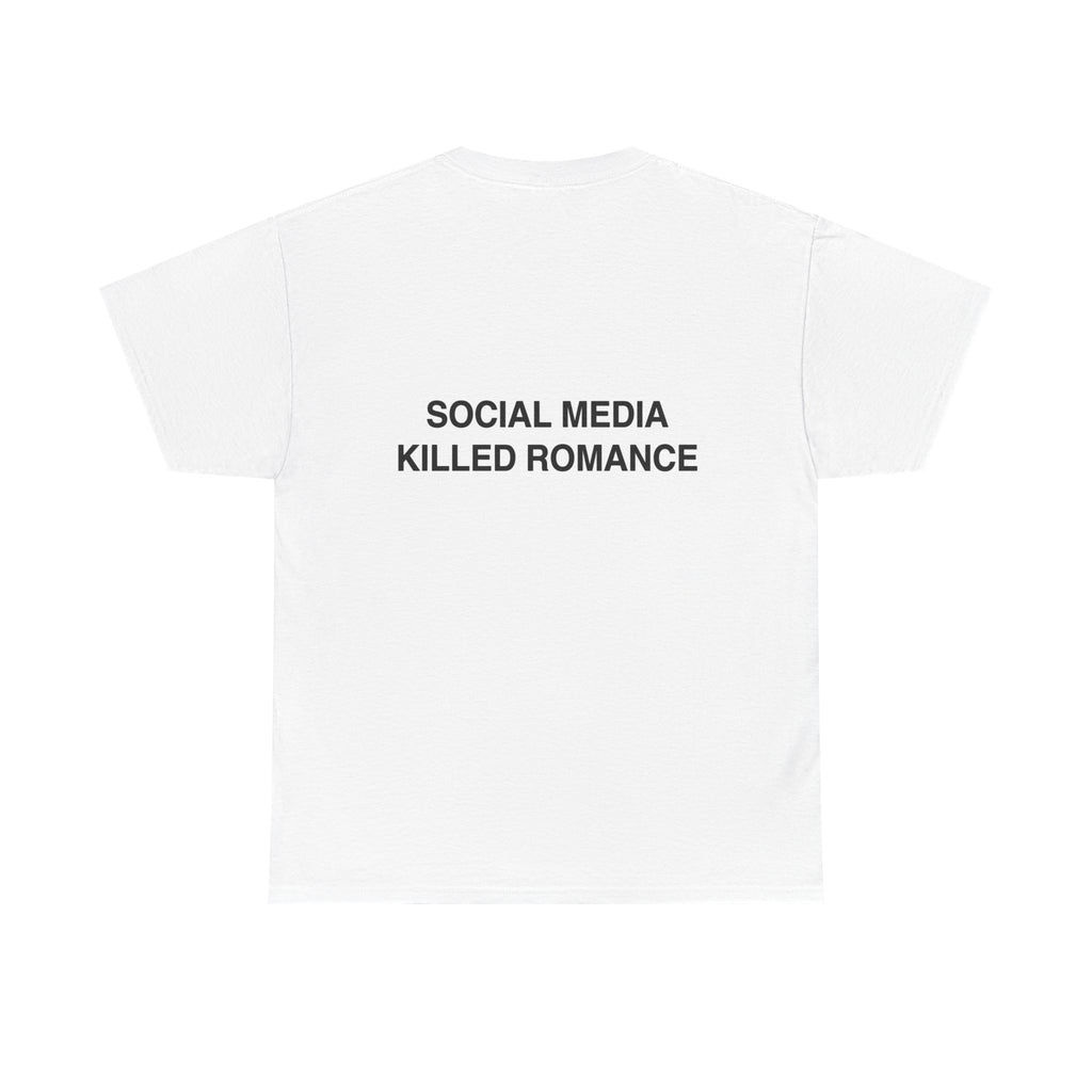 T-Shirt — "Social Media Killed Romance" Graphic Tee