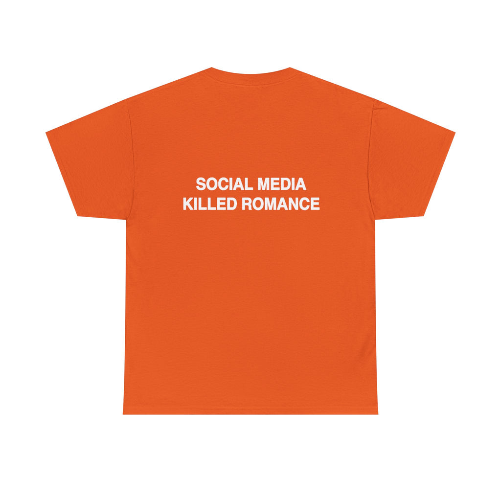 T-Shirt — "Social Media Killed Romance" Graphic Tee